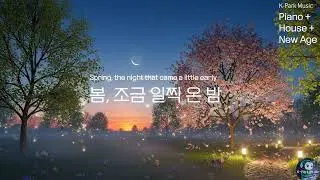 [Piano/House Music] Spring, the night that came a little early