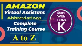 Virtual Assistant Training Course Series | Amazon Abbreviations by Word K | Training and Trainings