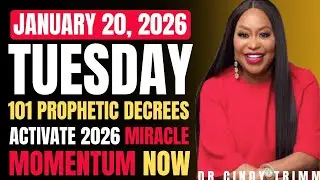 20 JAN 2026 ⚡ 101 PROPHETIC DECREES TO ACTIVATE 2026 MIRACLE MOMENTUM NOW | by  Dr.  Cindy  Trimm
