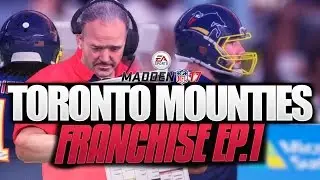 Madden 17 Relocation Franchise Toronto Mounties Ep. 1