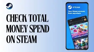How to Check Steam Money Spent (Full Guide)