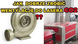 Uważaj na kilka szczegółów! | W jaki sposób zrobiłem Odciąg oparów i dymu do dwóch laserów CO2