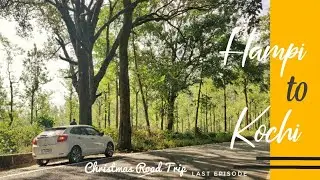 HAMPI to KOCHI via MYSORE | Christmas Road Trip - EP 06 | VLOG 029