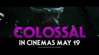 Colossal - Out Now on Blu-Ray and DVD