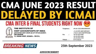 Breaking News | CMA June 2023 Result Delayed By ICMAI | CMA Inter & Final Result Latest Update