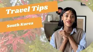 Quick Travel Tips to South Korea✈️🇰🇷 | MILLICENT