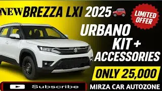 NEW BREZZA LXI 2025 🚗  URBANO KIT + ACCESSORIES  ONLY ₹25,000 🔥
