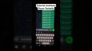 Tutorial cara membuat pesan WhatsApp terbalik #tutorial #editor #tips #whatsapp