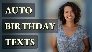 How Do I Automate Birthday Texts on My Mobile Phone?