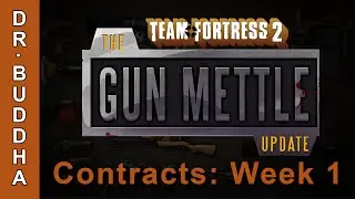 TF2: Gun Mettle Contracts - Week 1