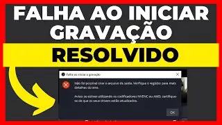 4 Formas de Resolver a Falha Ao Iniciar Gravação no OBS Studio (Passo a Passo)