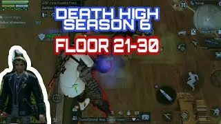 DEATH HIGH SEASON 6 | FLOOR 21-30