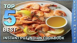 Top 5 Best Instant Pot Indian Cookbook Review in 2025