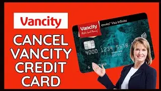 How to Cancel Vancity Credit Card 2024?
