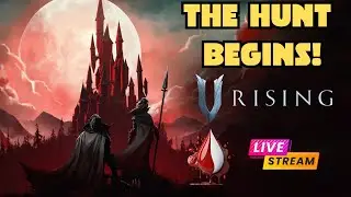 Survival Saturday LIVE | V Rising Vampire Grind!