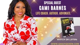 Geaux Secure the Bag: A Chat With Cami Barnes