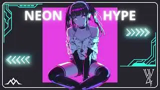 June Valley & @W4lliam - Neon Hype [Dubstep]