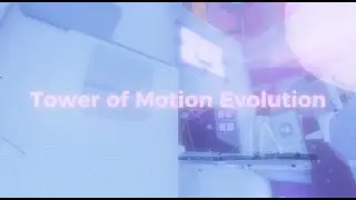 tower of motion evolution - etoh ring 0