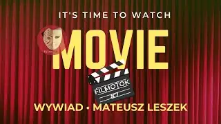 FilmoTOK ⑦ WYWIAD &bull; MATEUSZ LESZEK &bull; #nowy #wywiad #film #kino #wsf #dobrekino #vlog #filmotok