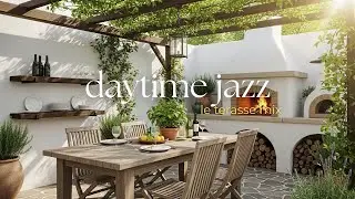 RELAXING OUTDOOR JAZZ | EUROPEAN TERRACE CAFE FEEL 🇪🇺🌿 | SMOOTH