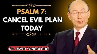 PSALM 7: Destroy EVIL Traps Break Hidden Curse Today __ Watch Before It's Too Late!
