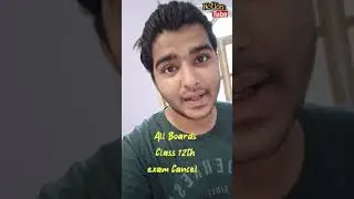 CLASS 12th All Boards Exam Cancel | No CUCET | HSC, Up ,GSEB Board..  #ytshorts #shorts #cbse