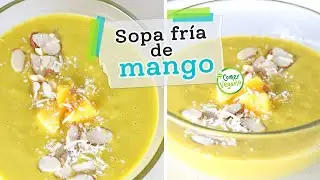 SOPA FR&Iacute;A DE MANGO | Una entrada refrescante y deliciosa...