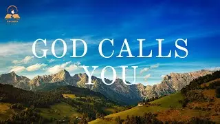 GOD CALLS YOU &ndash; Instrumental Worship for God&rsquo;s Purpose & Guidance