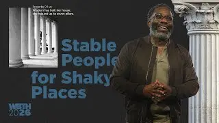 Stable People for Shaky Places – Pastor Wayne Francis