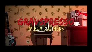 BALKUN BROTHERS - 'GRAVSPRESSO' (Official Music Video)