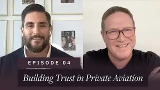 D.J. Hanlon &ndash;&nbsp;Building Trust in Private Aviation