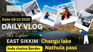 North Sikkim latest update | changu lake Baba mandir | Gangtok to Nathula tour | sikkim recent Vlogs