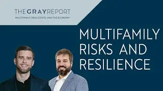 Risks and Resilience for the Multifamily Market