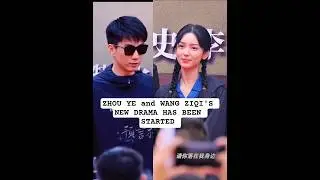 Zhou ye and wang ziqi ,new drama 