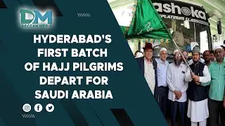 Hyderabad's First Batch of Hajj Pilgrims Depart for Saudi Arabia | Deccan Media Urdu News