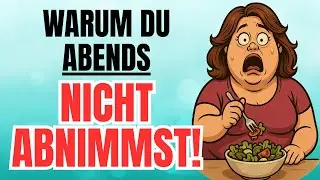 Warum wenig Essen am Abend dein Abnehmen nicht rettet!