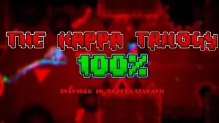 The Kappa Trilogy 100% by NairoXGDYT (me) #geometrydash 