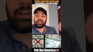 Tump Suspends Green Card For Refugees & Asylum Seekers #ytshorts #shortvideo #shorts