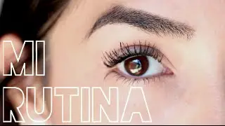 MI RUTINA DE CEJAS Y PESTAÑAS!