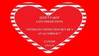 Cancer Love Prediction-2.9-2.15-He Has TWO Lovers ME & ALCOHOL!