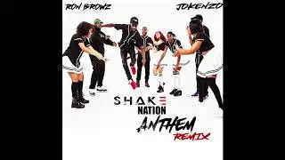 Ron Browz Feat Jokenzo - Shake NAtion ANthem (Remix )