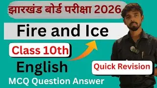 Fire and Ice Class 10 Poem । Explanation in Hindi। Quick Revision with MCQ✅#mrmanzar #jacboard #poem