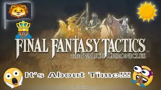 Final Fantasy Tactics - The Ivalice Chronicles [Installation & Intro] 🎙