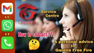 A personal advice to garena free fire and How to contact garena free fire customer service.