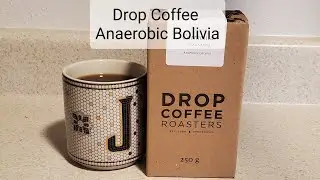 Drop Coffee Review (Stockholm, Sweden)- Anaerobic Bolivia Carmelita Copacabana