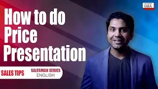 Effective Price Presentation - Salesman Tips