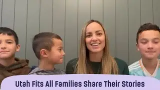 Utah Fits All Families Share Their Stories