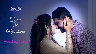Ojas x Khushboo || Wedding Teaser || ClicksArt Photography #OKjaanu