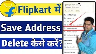 flipkart save address delete kaise karne | flipkart se address remove kaise karen | flipakrt