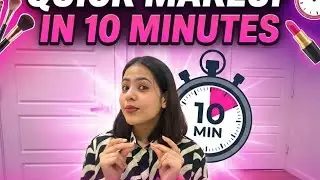 QUICK MAKEUP IN 10 MINUTES 💄 